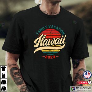 Hawaii 2023 Shirt Family Hawaii Shirt Vacation Shirt 2