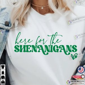 Here for Shenanigans Lucky St Patricks Day Shirt