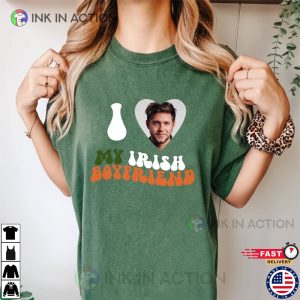I Love My Irish Boyfriend T shirt Niall Horan Shirt 4