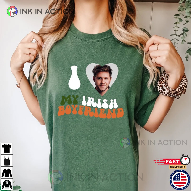 I Love My Irish Boyfriend T-shirt, Niall Horan Shirt, St Patrick's Day Shirt