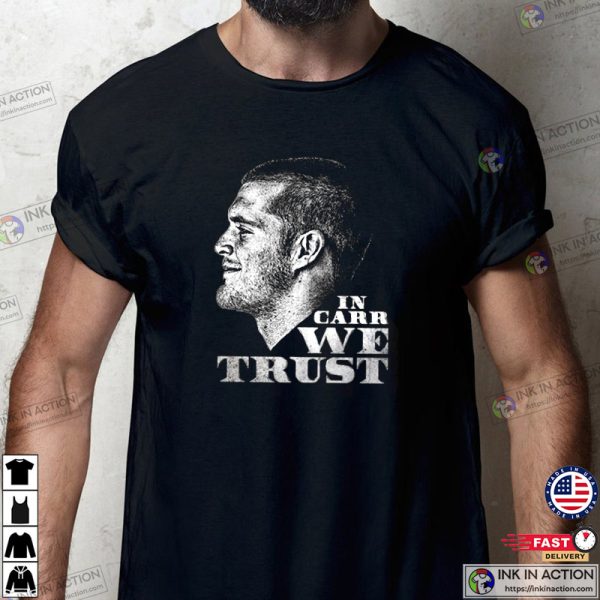 In Derek Carr We Trust T-shirt