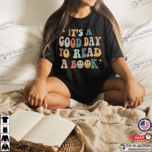 Its A Good Day To Read Bookish Shirt 2 Ink In Action