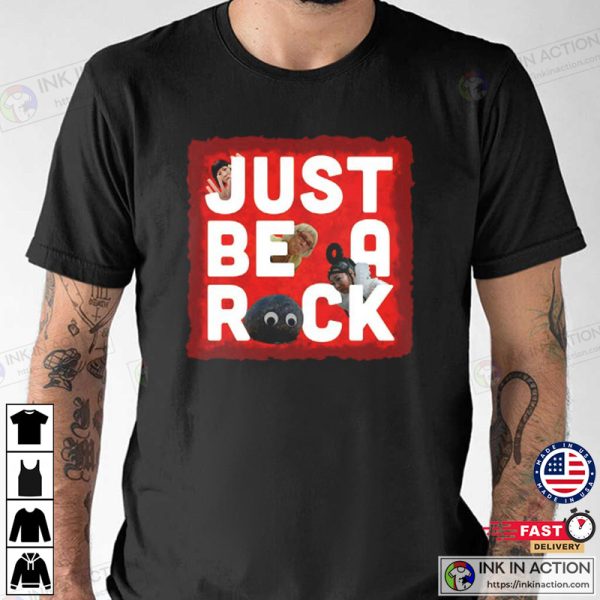 Just Be A Rock Everything Everywhere All At Once T-Shirt