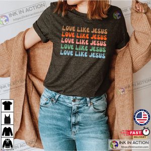 Love Like Jesus Shirt 3 Ink In Action