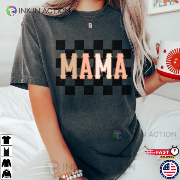 Mama Shirt For Mother’s Day