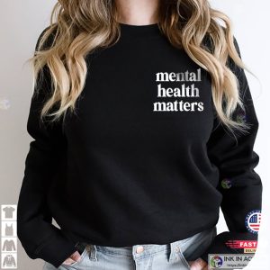 Mental Health Matters T Shirt Mental Health Awareness Shirt 2