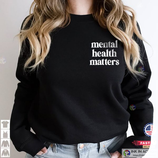 Mental Health Matters T-Shirt, Mental Health Awareness Shirt