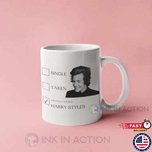 Mentally Dating Harry Styles Mug, Harry Styles Gift