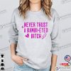 Never Trust A Bambi Eyed Bitch Shirt, Team Ariana Shirt