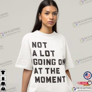 Not a Lot Going On At The Moment Active Shirt