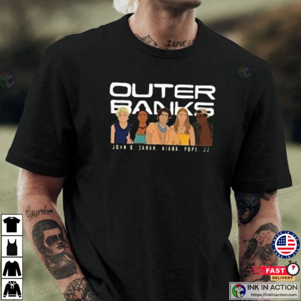 Outer Banks Paradise On Earth John B Saran Kiara Pope JJ T-Shirt