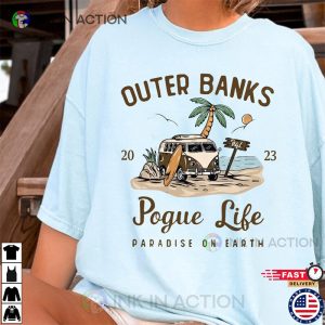 Outer Banks Shirt Paradise On Earth Pogue For Life T shirt 1