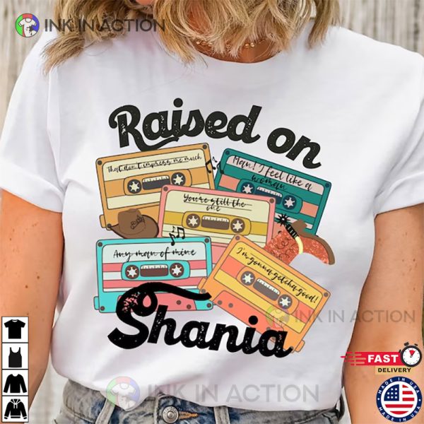 Raised on Shania T-Shirt, Country Music Shirt