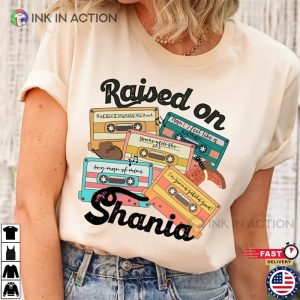 Raised on Shania T Shirt Country Music Shirt 2