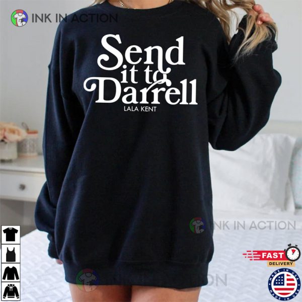 Send it to Darrell Lala Kent Tom Sandoval Raquel Leviss Shirt