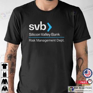 Silicon Valley Bank Risk Management Dept T-Shirt