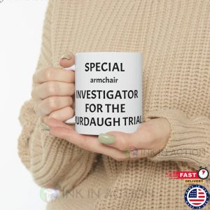 Special Armchair Investigator For The Murdaugh Trial Mug