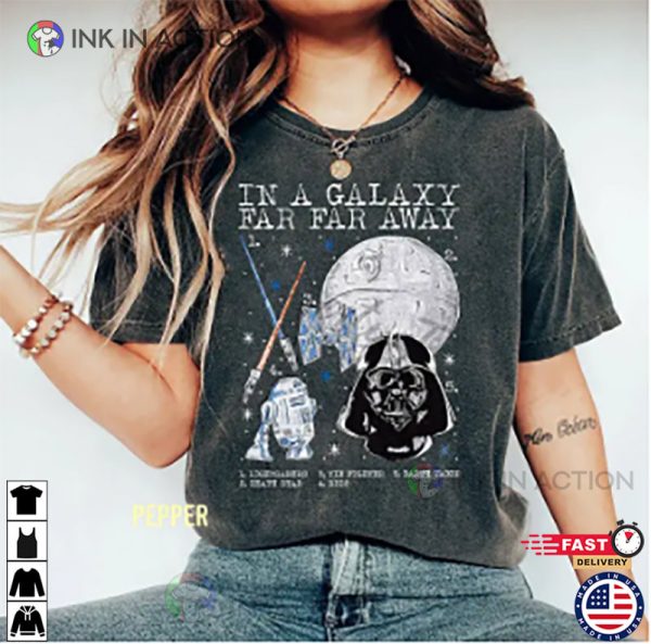 Star Wars In A Galaxy Far Away  T-shirt