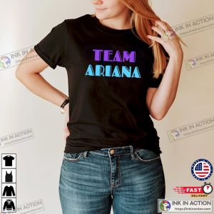 Team Ariana Vanderpump Rules T Shirt 3