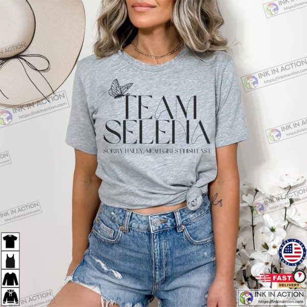 Team Selena Tee, Mean Girls Finish Last, Anti Hailey Tee, Selena Gomez Fan