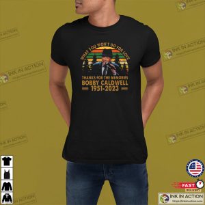 Thanks For The Memories Bobby Caldwell 1951-2023 T-shirt