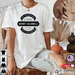 The Unforgettable Bobby Caldwell A Living Legend Music Lasts Forever T-Shirt