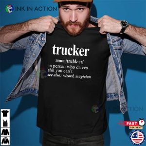 Truck Driver Definition Funny Trucker Shirt 2