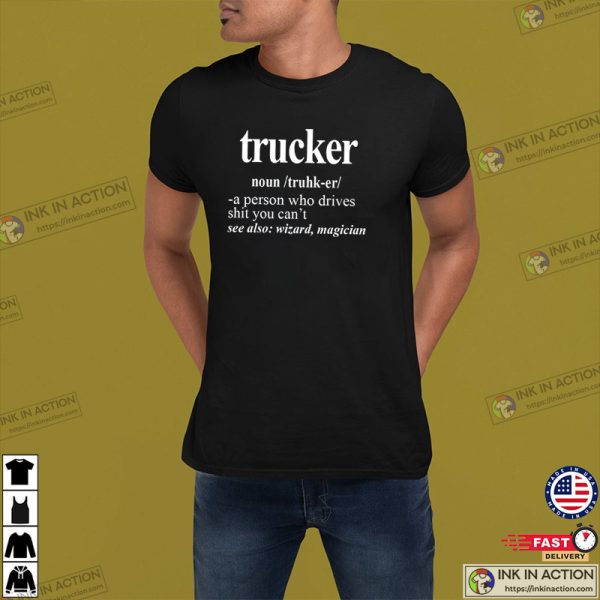 Truck Driver Definition, Funny Trucker Shirt