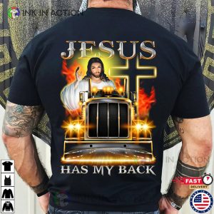 Trucker Jesus Has My Back Christian Trucker Shirt 1