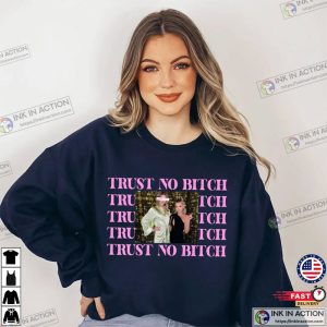 Trust No Bitch T Shirt Team Ariana Madix Raquel Leviss Shirt 2