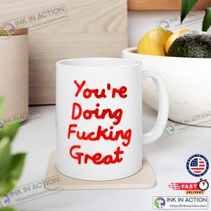 Youre Doing Fucking Great Emilia Clarkes Essential Mug 2