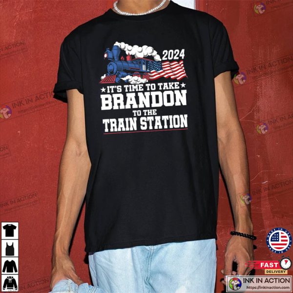 It’s time to take Brandon to the train station American flag shirt