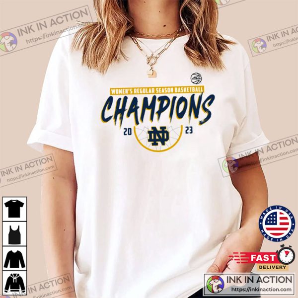 2023 ACC Women’s Regular Season Basketball Champions Notre Dame Fighting Irish T-Shirt