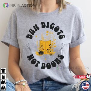 Ban Bigots Not Books For Sublimation Read Banned Books Shirt