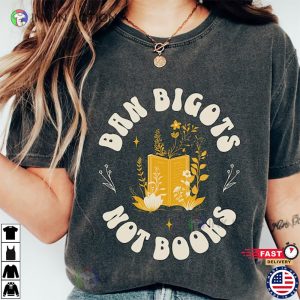 Ban Bigots Not Books For Sublimation Read Banned Books Shirt