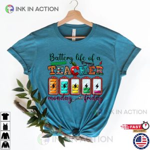 Battery Life of a Teacher Funny Teacher Gift Shirt 1 Ink In Action
