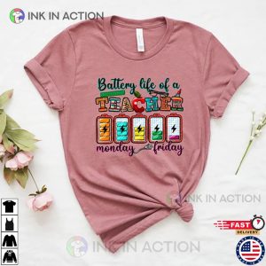 Battery Life of a Teacher Funny Teacher Gift Shirt 3 Ink In Action