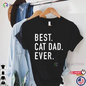 Best Cat Dad Ever, Fathers Day Shirt