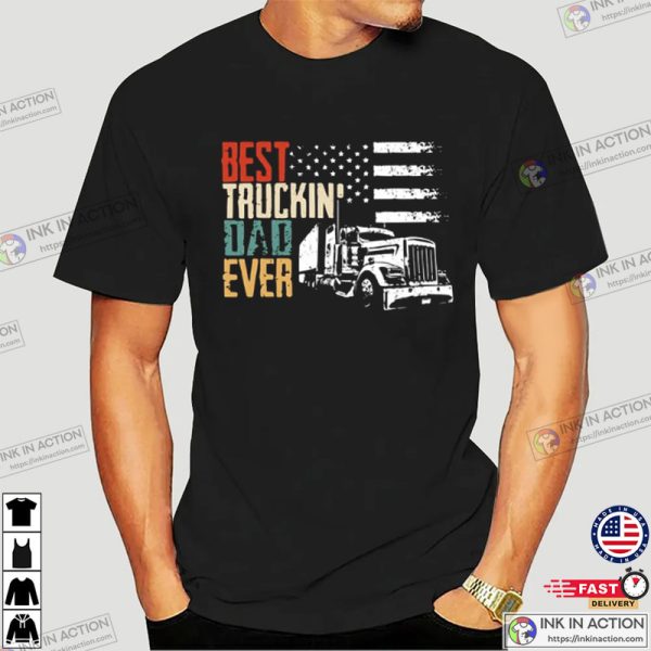 Best Truckin Dad Ever, Father Day Shirt