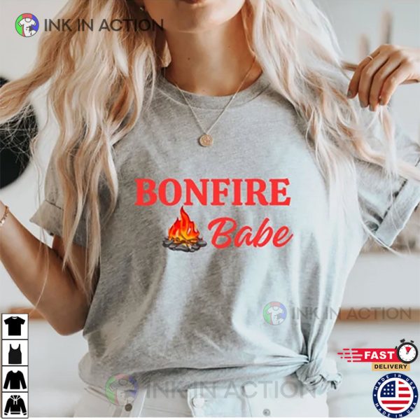 Bonfire Babe Cute Summer Shirt