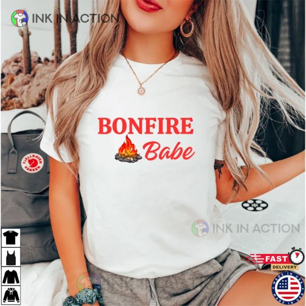 Bonfire Babe Cute Summer Shirt