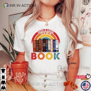 Book Lover Take A Look Its In A Book Shirt 1