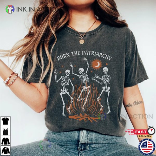 Comfort Colors Burn The Patriarchy, Dancing Skeleton Tee