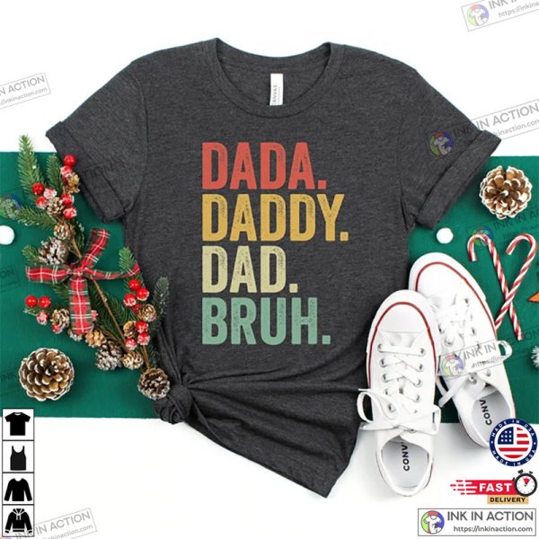 Dada Daddy Dad Bruh Shirt, Funny Bruh Shirt