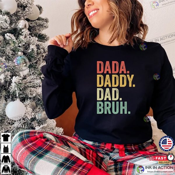 Dada Daddy Dad Bruh Shirt, Funny Bruh Shirt