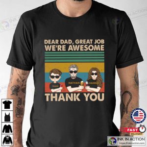 Dear Dad, Great Job Shirt, Personalized Father’s Day Shirt