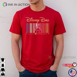 Disney Dad Scan For Payment, Funny Disney Dad Shirt