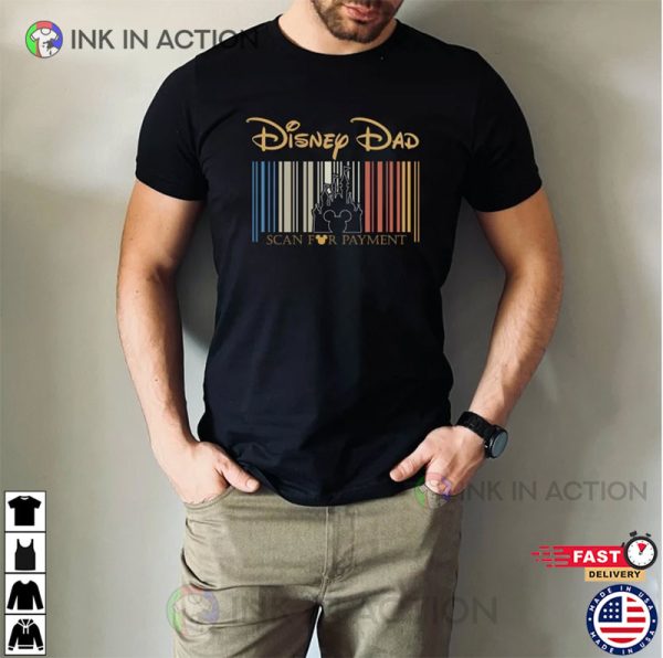 Disney Dad Scan For Payment, Funny Disney Dad Shirt