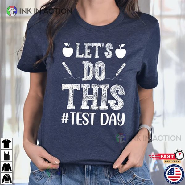 Do Your Best Teacher Test, It’s Test Day Y’all Shirt