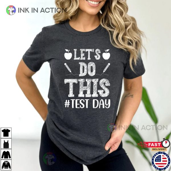 Do Your Best Teacher Test, It’s Test Day Y’all Shirt